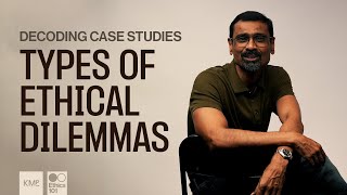 Ethical Dilemmas – Types & Case Study Analysis for GS 4 UPSC Ethics | KM Pathi