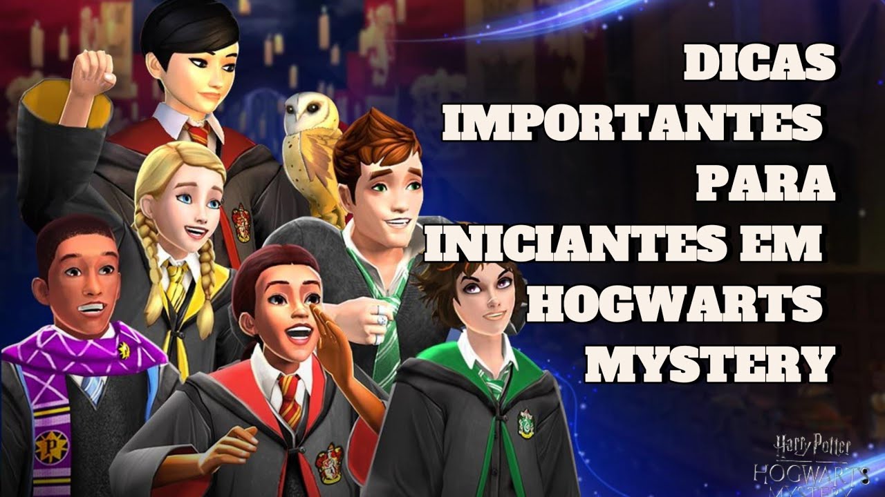Dicas importantes que você precisa saber antes de jogar Hogwarts Mystery 🪄