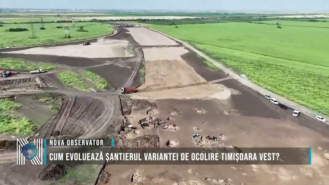 Cum evoluează șantierul Variantei de Ocolire Timișoara Vest?