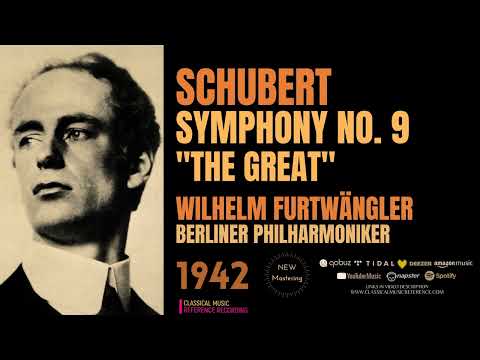 Schubert - Symphony No. 9 "The Great" (recording of the Century: Wilhelm Furtwängler, Berlin 1942)