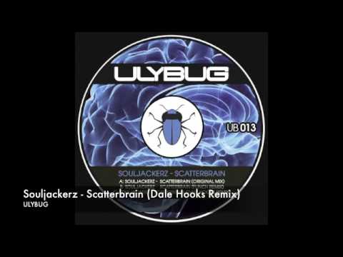 Souljackerz   Scatterbrain (Dale Hooks Remix)