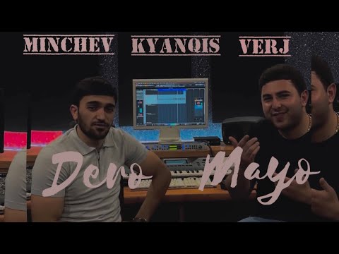 Dero & Mayo - Minchev Kyanqis Verj (new 2023)