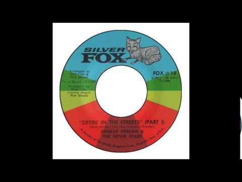 George Perkins & The Silver Stars - Cryin' In The Streets