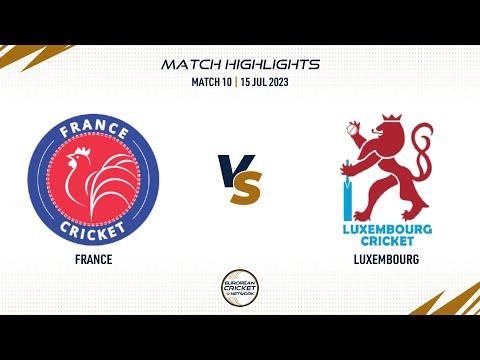 Match 10 - FRA vs LUX | Highlights | Valletta Cup T20Is | 15 July 2023 | ECN23.039