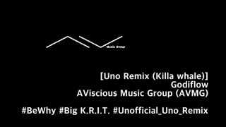 [Audio] Uno Unofficial Remix (Killa whale) by Godiflow - BewhY 비와이 &amp; BIG K.R.I.T.