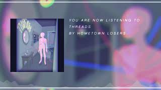 Hometown Losers - "Threads" (Official Lyric Video)