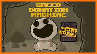 +200 Coins into the Greed Donation Machine