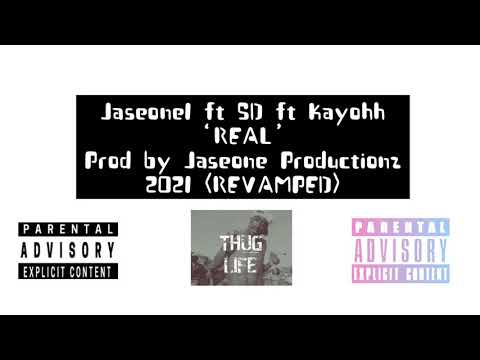 Jaseone1 ft SD ft Kayohh - ‘Real’ - (Revamped) - (Jaseone Productionz 2021®️)