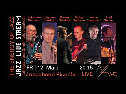 Jazzahead Picante LIVE at ZWE Jazz Club, Vienna - JAZZ LIVE STREAM - Heinz von Hermann Latin Jazz