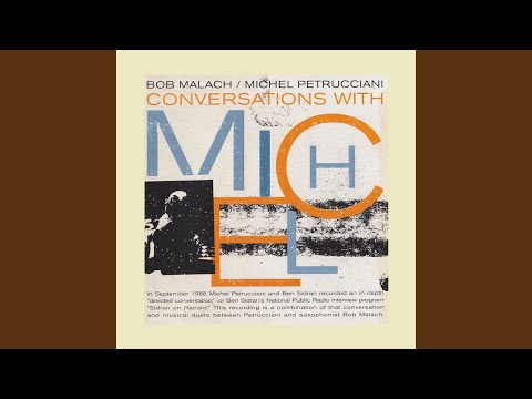 Conversations with Michel, Pt. 1