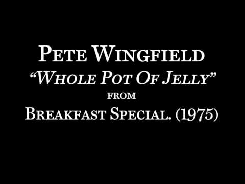 Pete Wingfield - Whole Pot Of Jelly