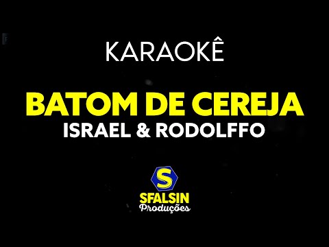 BATOM DE CEREJA - Israel & Rodolffo (KARAOKÊ VERSION)