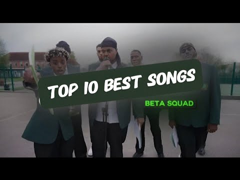 Top 10 Beta Squad Songs