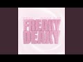 Freaky Deaky Sped Up