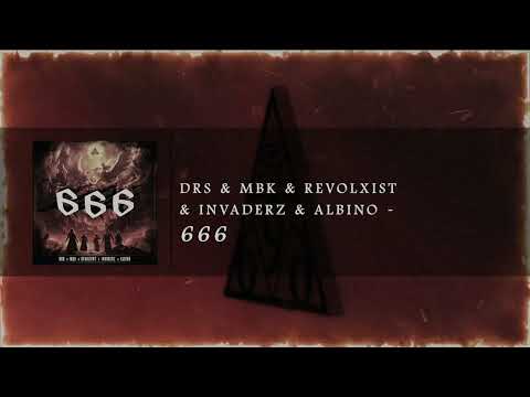 DRS & MBK & REVOLXIST & INVADERZ & ALBINO - 666