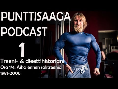 Podcast #1: Treeni- ja Dieettihistoriani, osa 1/4 (1981-2006)
