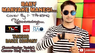Baby Marvake Maanegi - Raftaar | Dance choreography by | Tanishq sonkar