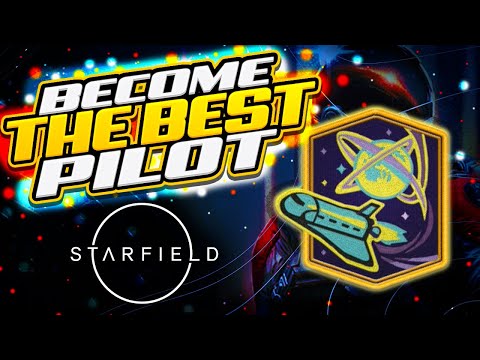 How To Fully Rank Up Your Piloting Skill In 30 Mins Or Less In Starfield - Starfield Guide