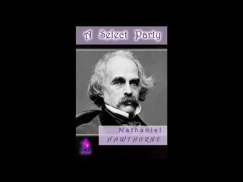 A Select Party by Nathaniel Hawthorne — free full audiobook