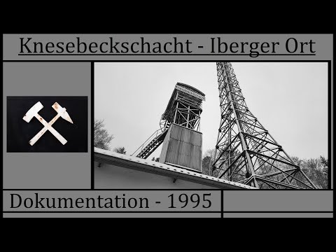 Knesebeckschacht Iberger Ort - Dokumentation 1995