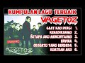 VAGETOZ FULL ALBUM PILIHAN LAGU VAGETOZ TERBAIK LAGU HITS NOSTALGIA MASA SMP