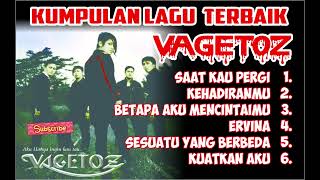 Download lagu VAGETOZ FULL ALBUM || PILIHAN LAGU VAGETOZ TERBAIK || LAGU HITS || NOSTALGIA MASA SMP mp3 Download lagu VAGETOZ FULL ALBUM || PILIHAN LAGU VAGETOZ TERBAIK || LAGU HITS || NOSTALGIA MASA SMP mp3