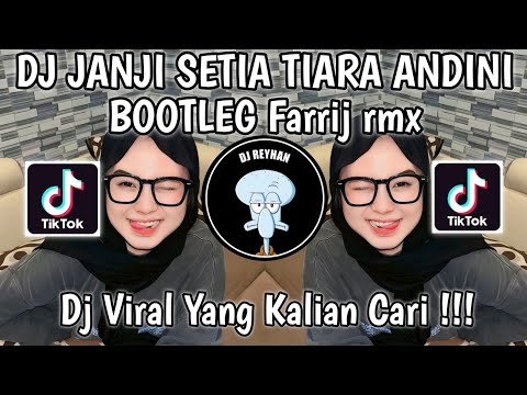DJ JANJI SETIA TIARA ANDINI BOOTLEG Farrij rmx SOUND stayhigh_777 VIRAL TIK TOK TERBARU!