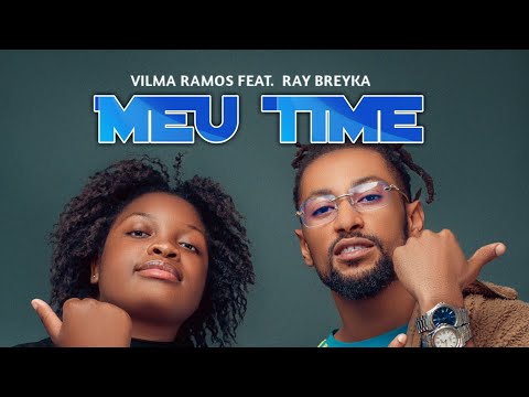 Vilma Ramos - Meu Time ft. Ray Breyka (Video  Oficial 4K)