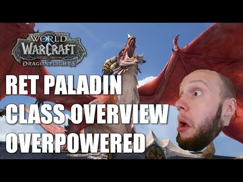 Dragonflight Retribution Paladin Overview (POSSIBLY OVERPOWERED)