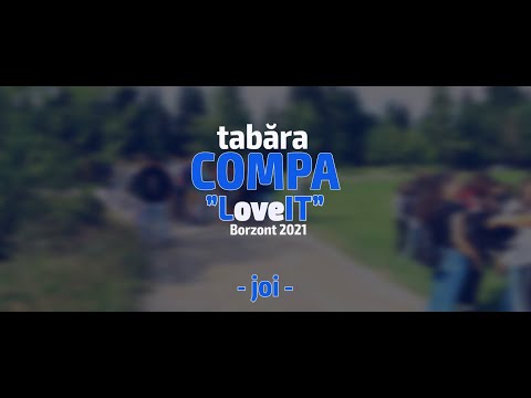 Tabăra Compa - Borzont ”LoveIT” - joi