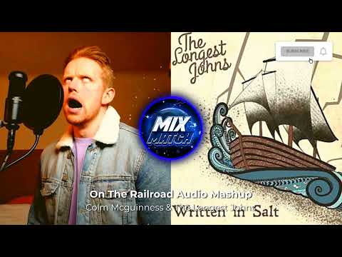 On the Railroad (Longest Johns) Mashup