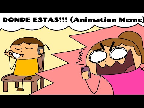 DONDE ESTAS!!! (Animation Meme)