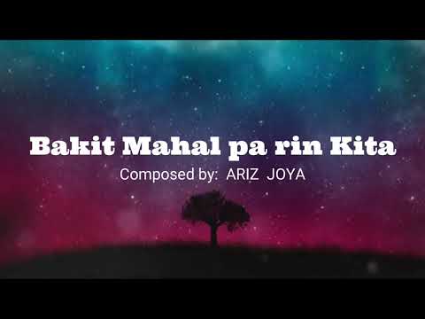 BAKIT MAHAL PA RIN KITA ( Official Lyric Video ) New OPM Love Song 2021 /New Tagalog Love Song 2021