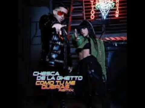 De la ghetto y chesca como tu me querías
