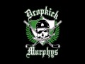 Dropkick Murphys - Loyal to no-one 