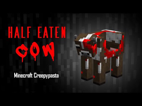 Minecraft Creepypasta | HALF EATEN COW