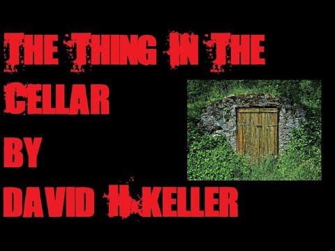The Thing in the Cellar  Reupload