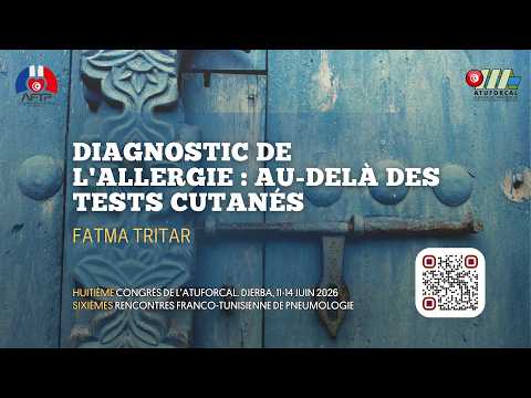 Diagnostic de l’allergie, Au delà des tests cutanés Fatma TRITAR