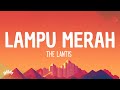 The Lantis - Lampu Merah (Lyrics)