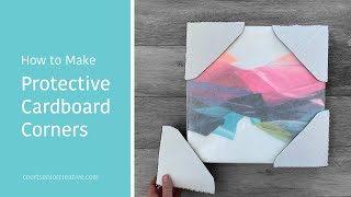 How to Make Cardboard Corners | DIY Cardboard Corners for Paintings