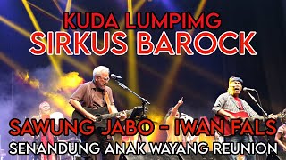 Download lagu KUDA LUMPING - SAWUNG JABO - SIRKUS BAROCK - IWAN FALS - SENANDUNG ANAK WAYANG REUNION mp3