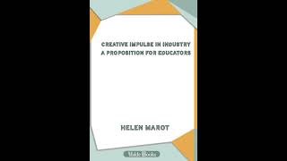 Creative Impulse in Industry: A Proposition for Educators