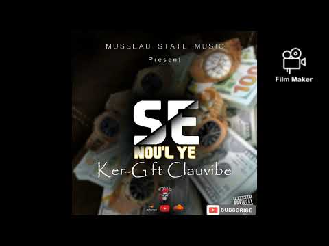 se nou'l ye Ker-G ft clauvibe