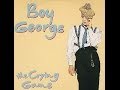 Boy George - The Crying Game - 90's lyrics ...