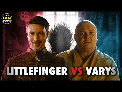 Who Would Win? Littlefinger vs Varys | Game of Thrones