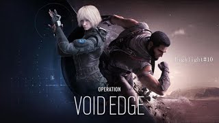 【Rainbow Six Siege】Void Edge Highlight #10【SaKu】
