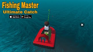 🔴 Fishing Master: Ultimate Catch mobile | android iOS 2025 gameplay