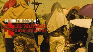 Mbok Wantun dan Anak-anaknya | Behind The Scene Part 3