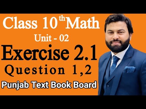 Class 10th Math Unit 2 Exercise 2.1 Question 1,2 Mathematics 10th Class E.X 2.1 Q1,Q2 - PTB - Maths