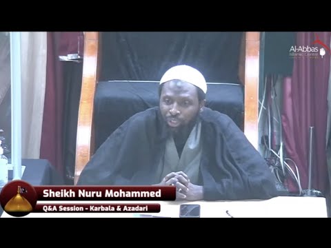 Eve 1st Rabi ul Awaal 1443 - Jumeraat Q/A - Sheikh Nuru Mohammed - Karbala & Azadari